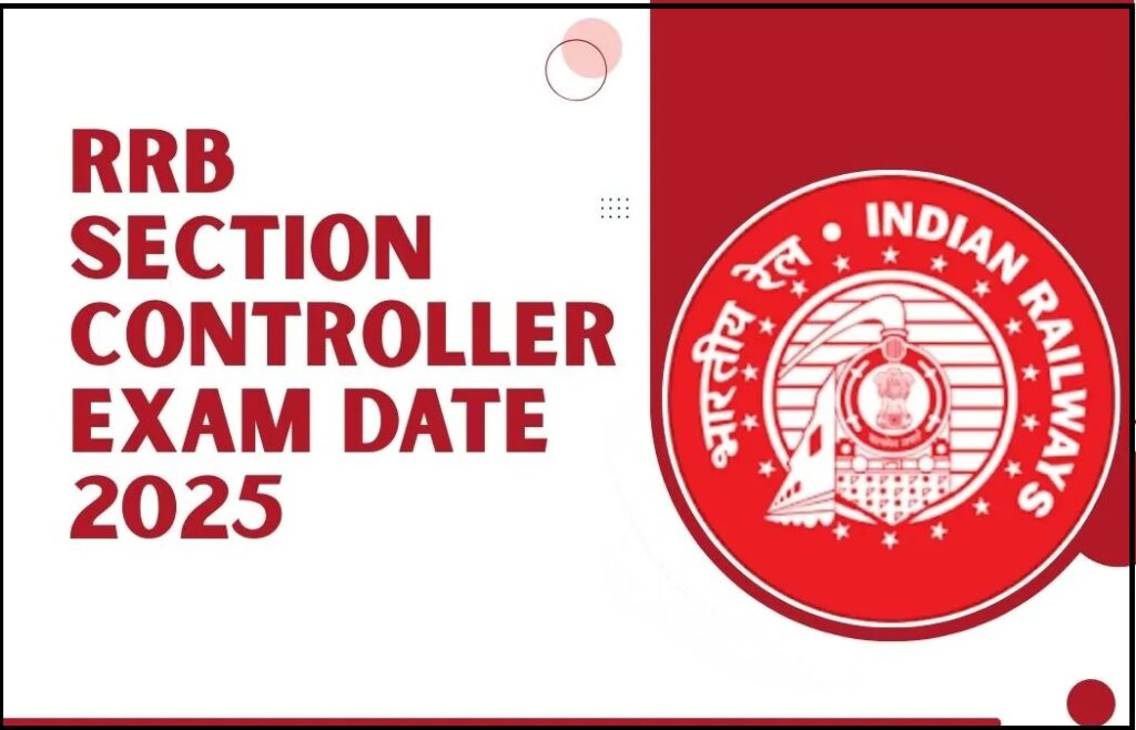 RRB Section Controller Exam Date Announced 2025