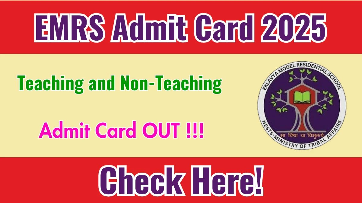 EMRS Teaching/Non-Teaching Admit Card & Exam Schedule 2025