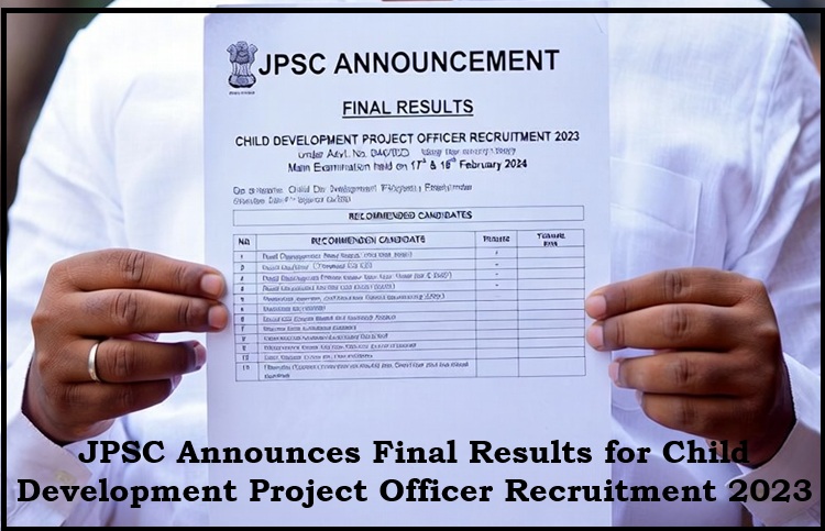 JPSC Announces Final Results for Child Development Project Officer Recruitment 2023